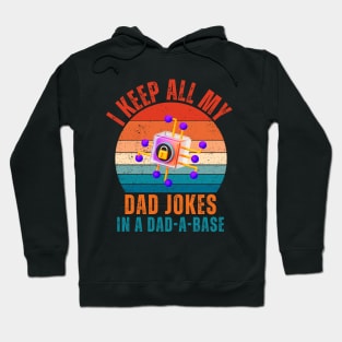 I Keep All My Dad Jokes In A Dad-a-base Hoodie